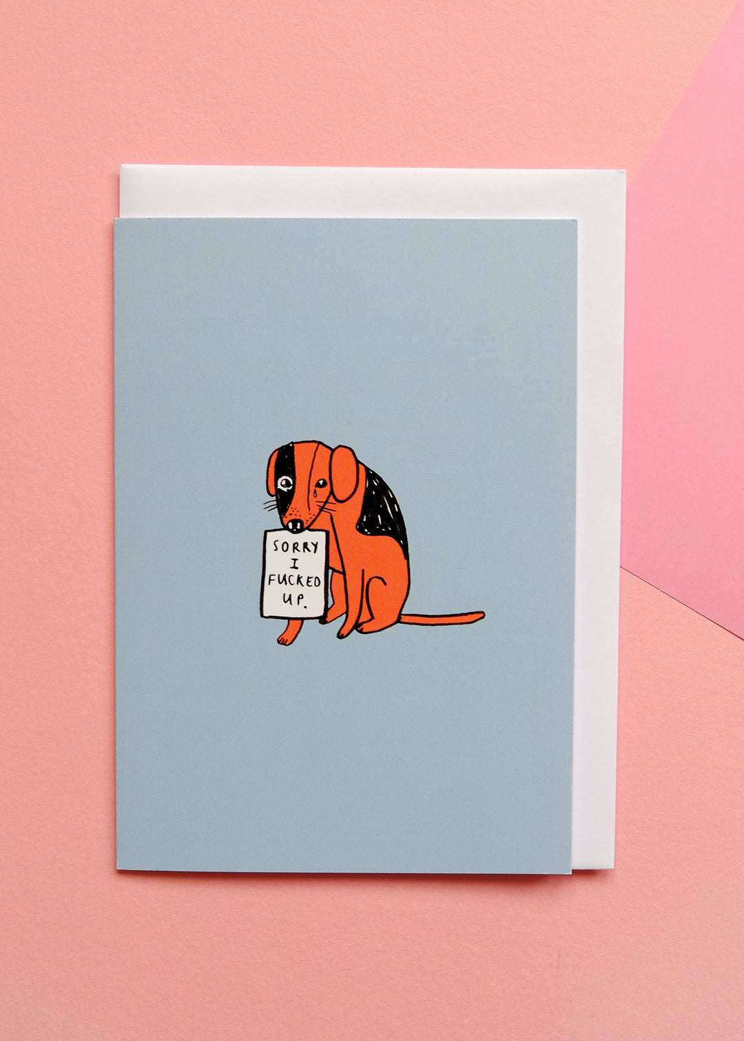 Sorry I F*cked Up Dog Card
